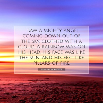 Picture 07 - Revelation 10:1 WEB - I saw a mighty angel coming down out of the sky, - Bible Verse Picture
