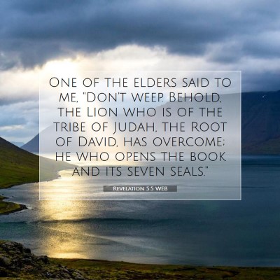 Picture 07 - Revelation 5:5 WEB - One of the elders said to me, 