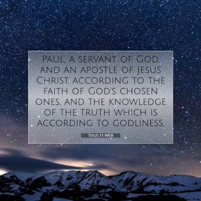 Picture 07 - Titus 1:1 WEB - Paul, a servant of God, and an apostle of Jesus - Bible Verse Picture