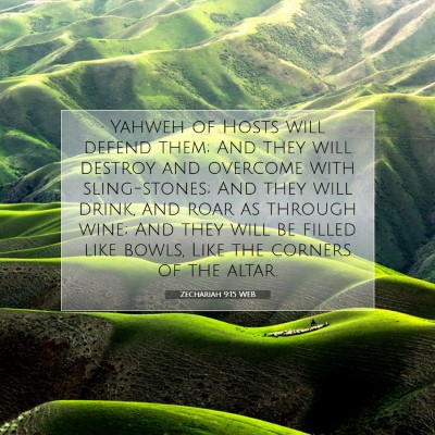Picture 07 - Zechariah 9:15 WEB - Yahweh of Hosts will defend them; And they will - Bible Verse Picture