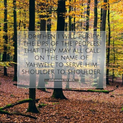 Picture 07 - Zephaniah 3:9 WEB - For then I will purify the lips of the peoples, - Bible Verse Picture