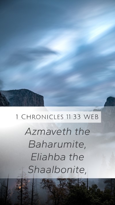 1 Chronicles 11:33 WEB Mobile Phone Wallpaper - Azmaveth the Baharumite, Eliahba the - Mobile Bible Verse Wallpaper