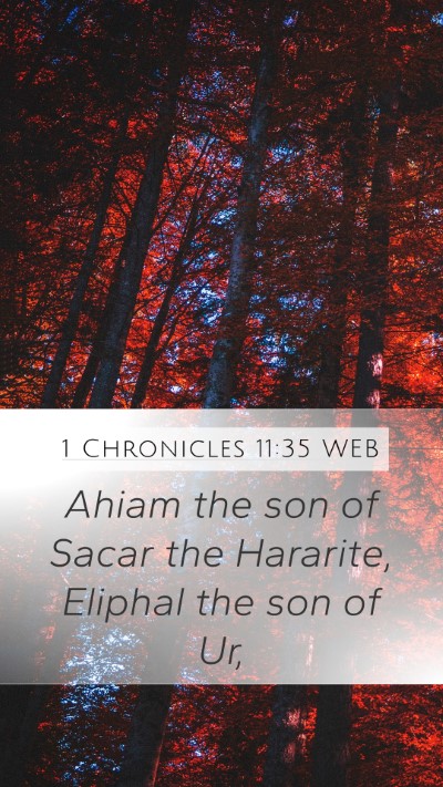 1 Chronicles 11:35 WEB Mobile Phone Wallpaper - Ahiam the son of Sacar the Hararite, Eliphal the - Mobile Bible Verse Wallpaper