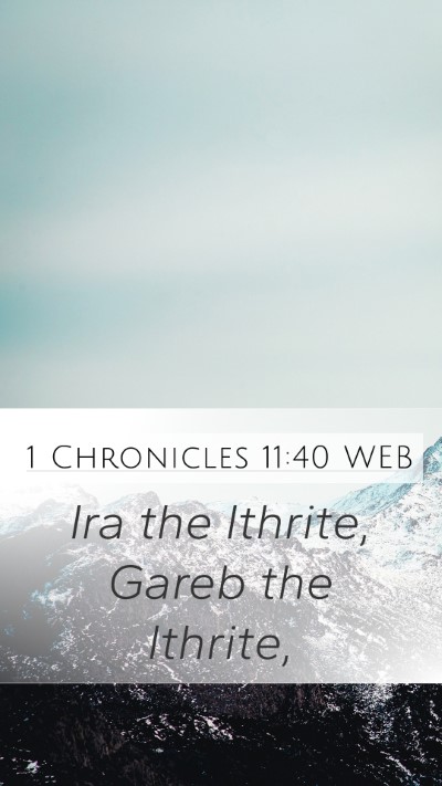 1 Chronicles 11:40 WEB Bible Verse Image