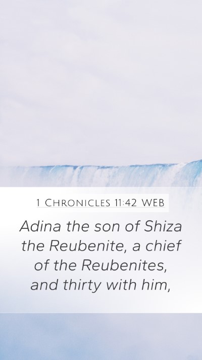 1 Chronicles 11:42 WEB Mobile Phone Wallpaper - Adina the son of Shiza the Reubenite, a chief of - Mobile Bible Verse Wallpaper
