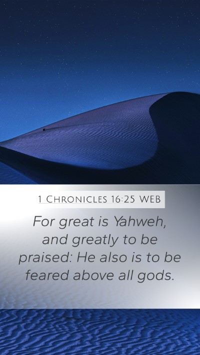1 Chronicles 16:25 WEB Bible Verse Image