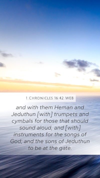 1 Chronicles 16:42 WEB Bible Verse Image