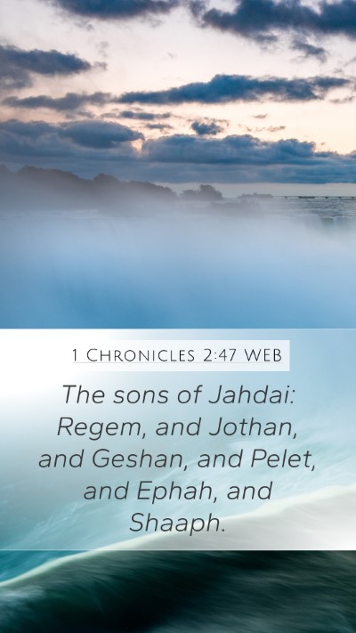1 Chronicles 2:47 WEB Mobile Phone Wallpaper - The sons of Jahdai: Regem, and Jothan, and - Mobile Bible Verse Wallpaper