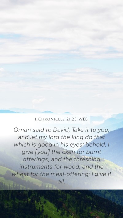 1 Chronicles 21:23 WEB Mobile Phone Wallpaper - Ornan said to David, Take it to you, and let my - Mobile Bible Verse Wallpaper