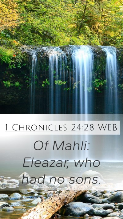 1 Chronicles 24:28 WEB Mobile Phone Wallpaper - Of Mahli: Eleazar, who had no - Mobile Bible Verse Wallpaper