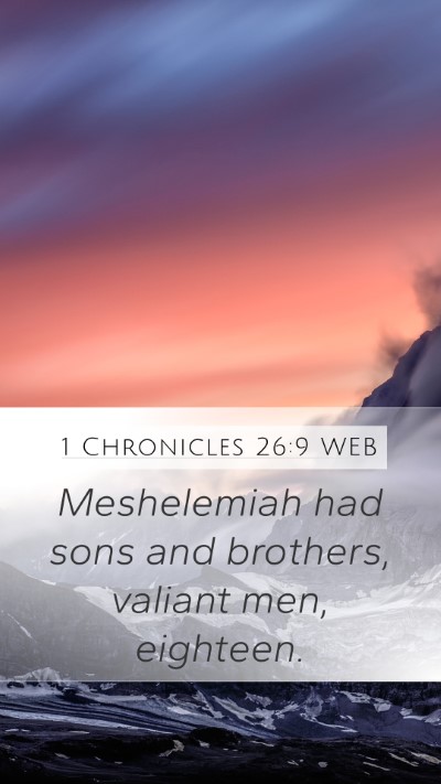 1 Chronicles 26:9 WEB Mobile Phone Wallpaper - Meshelemiah had sons and brothers, valiant men, - Mobile Bible Verse Wallpaper