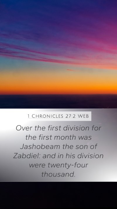 1 Chronicles 27:2 WEB Bible Verse Image