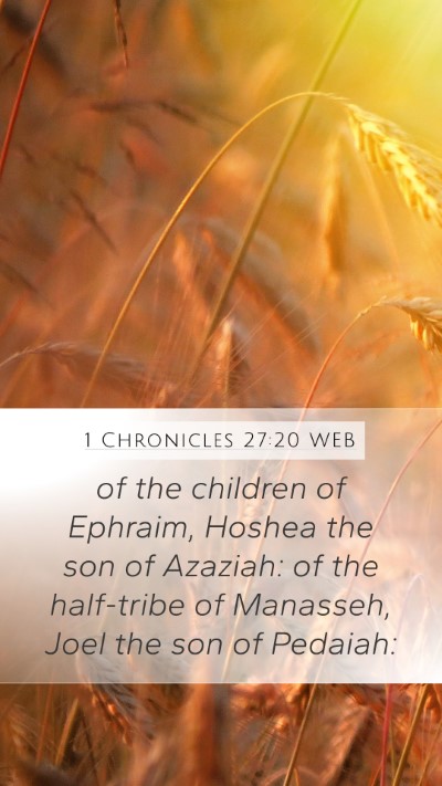 1 Chronicles 27:20 WEB Mobile Phone Wallpaper - of the children of Ephraim, Hoshea the son of - Mobile Bible Verse Wallpaper