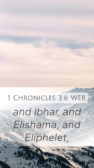 1 Chronicles 3:6 WEB Bible Verse Image