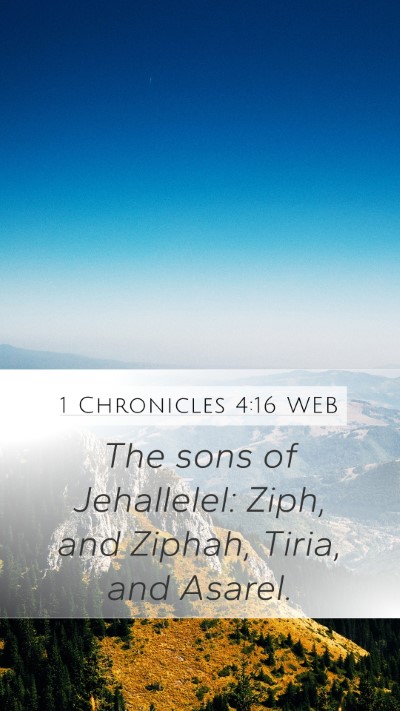 1 Chronicles 4:16 WEB Mobile Phone Wallpaper - The sons of Jehallelel: Ziph, and Ziphah, Tiria, - Mobile Bible Verse Wallpaper