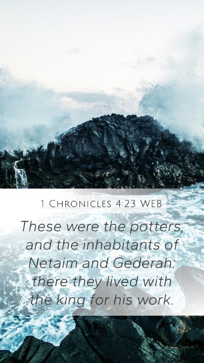 1 Chronicles 4:23 WEB Mobile Phone Wallpaper - These were the potters, and the inhabitants of - Mobile Bible Verse Wallpaper
