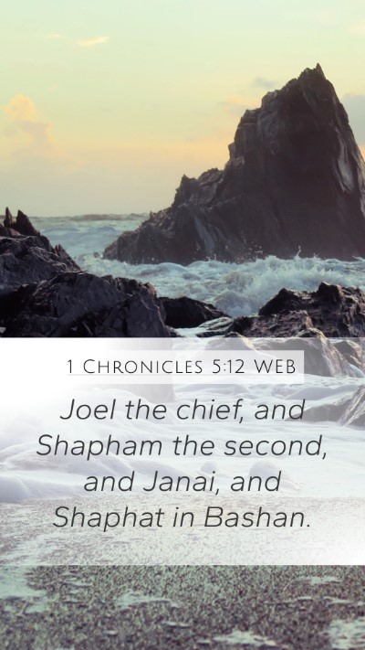 1 Chronicles 5:12 WEB Mobile Phone Wallpaper - Joel the chief, and Shapham the second, and - Mobile Bible Verse Wallpaper