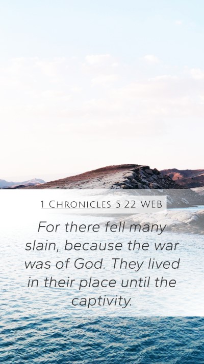 1 Chronicles 5:22 WEB Mobile Phone Wallpaper - For there fell many slain, because the war was of - Mobile Bible Verse Wallpaper