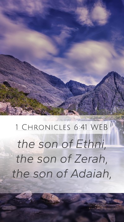 1 Chronicles 6:41 WEB Mobile Phone Wallpaper - the son of Ethni, the son of Zerah, the son of - Mobile Bible Verse Wallpaper
