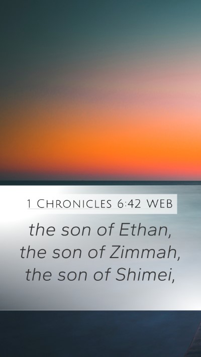 1 Chronicles 6:42 WEB Mobile Phone Wallpaper - the son of Ethan, the son of Zimmah, the son of - Mobile Bible Verse Wallpaper