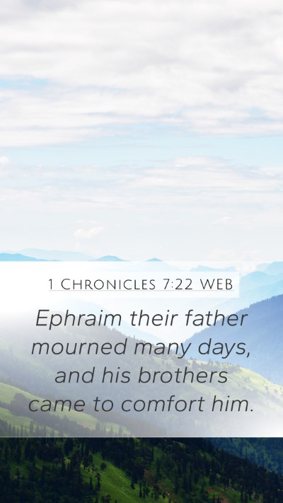 1 Chronicles 7:22 WEB Mobile Phone Wallpaper - Ephraim their father mourned many days, and his - Mobile Bible Verse Wallpaper