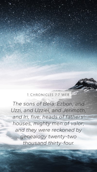 1 Chronicles 7:7 WEB Mobile Phone Wallpaper - The sons of Bela: Ezbon, and Uzzi, and Uzziel, - Mobile Bible Verse Wallpaper