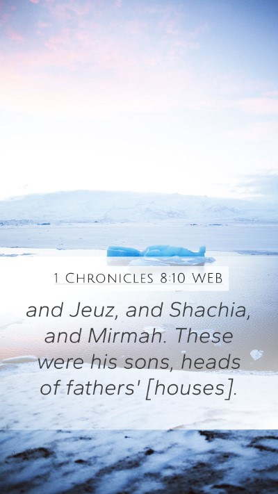 1 Chronicles 8:10 WEB Mobile Phone Wallpaper - and Jeuz, and Shachia, and Mirmah. These were his - Mobile Bible Verse Wallpaper