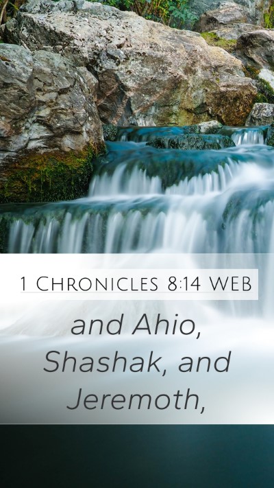 1 Chronicles 8:14 WEB Mobile Phone Wallpaper - and Ahio, Shashak, and - Mobile Bible Verse Wallpaper