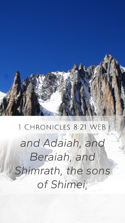1 Chronicles 8:21 WEB Mobile Phone Wallpaper - and Adaiah, and Beraiah, and Shimrath, the sons - Mobile Bible Verse Wallpaper