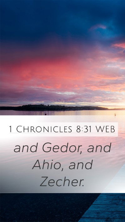 1 Chronicles 8:31 WEB Mobile Phone Wallpaper - and Gedor, and Ahio, and - Mobile Bible Verse Wallpaper