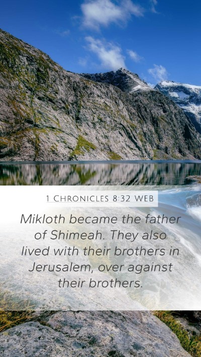 1 Chronicles 8:32 WEB Mobile Phone Wallpaper - Mikloth became the father of Shimeah. They also - Mobile Bible Verse Wallpaper