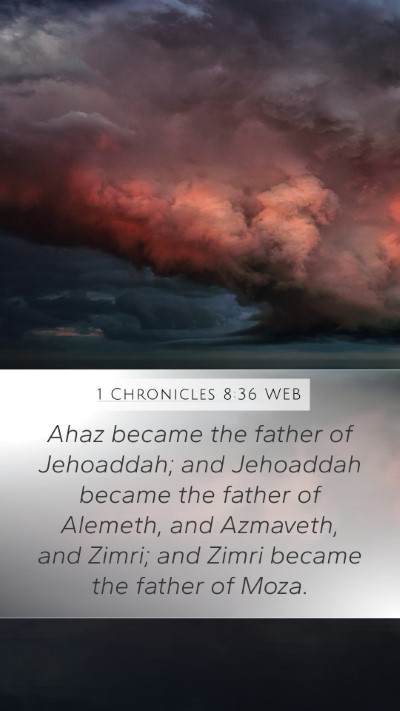 1 Chronicles 8:36 WEB Mobile Phone Wallpaper - Ahaz became the father of Jehoaddah; and - Mobile Bible Verse Wallpaper