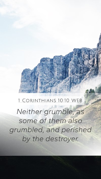 1 Corinthians 10:10 WEB Bible Verse Image