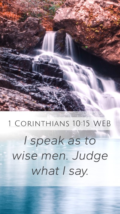 1 Corinthians 10:15 WEB Bible Verse Image