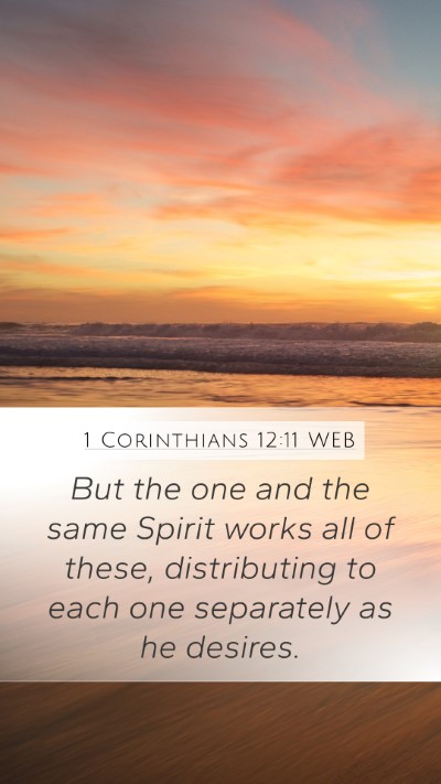 1 Corinthians 12:11 WEB Bible Verse Image