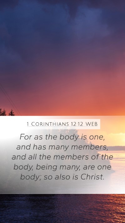 1 Corinthians 12:12 WEB Bible Verse Image