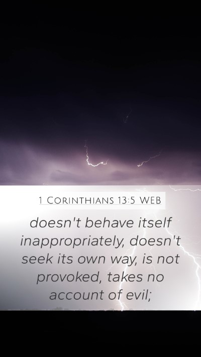 1 Corinthians 13:5 WEB Bible Verse Image