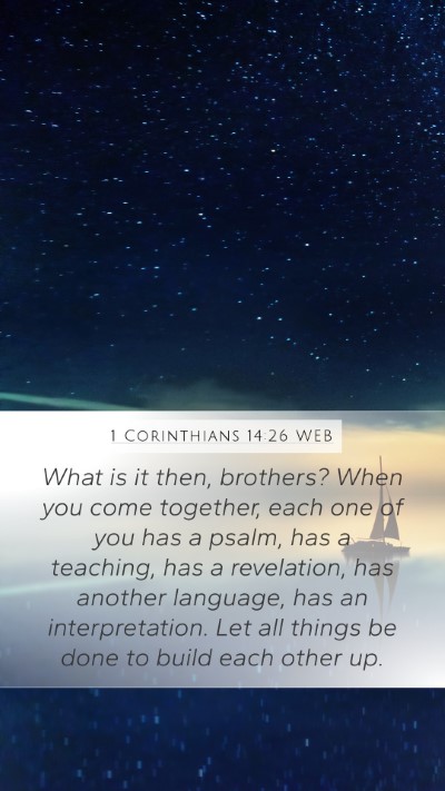 1 Corinthians 14:26 WEB Bible Verse Image