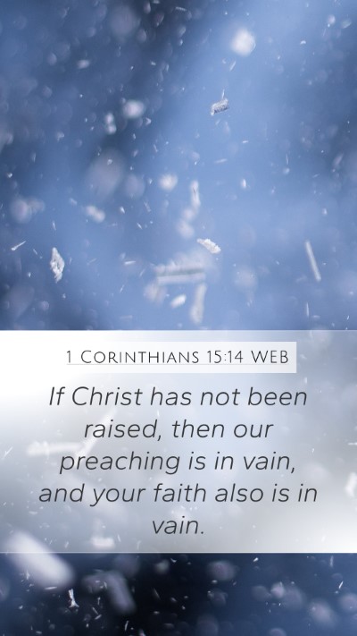 1 Corinthians 15:14 WEB Bible Verse Image