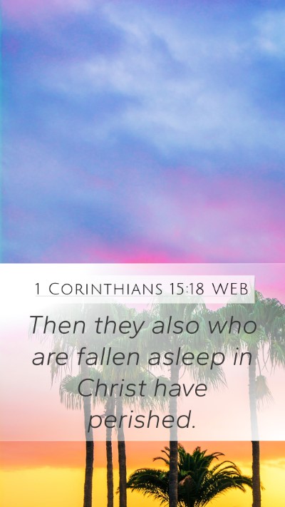 1 Corinthians 15:18 WEB Bible Verse Image