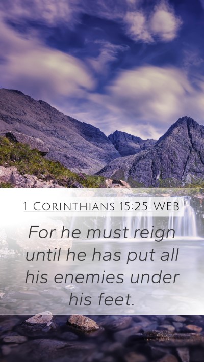 1 Corinthians 15:25 WEB Bible Verse Image
