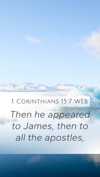 1 Corinthians 15:7 WEB Bible Verse Image