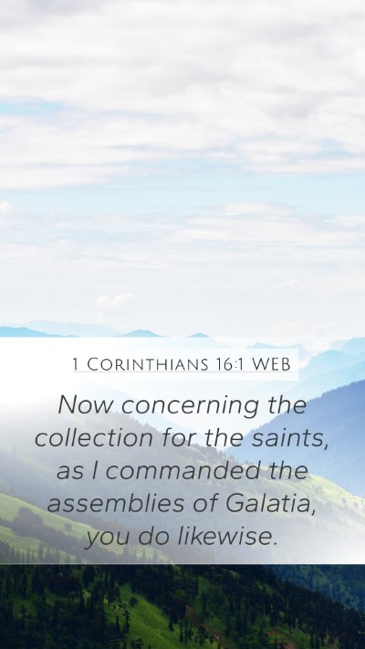 1 Corinthians 16:1 WEB Bible Verse Image
