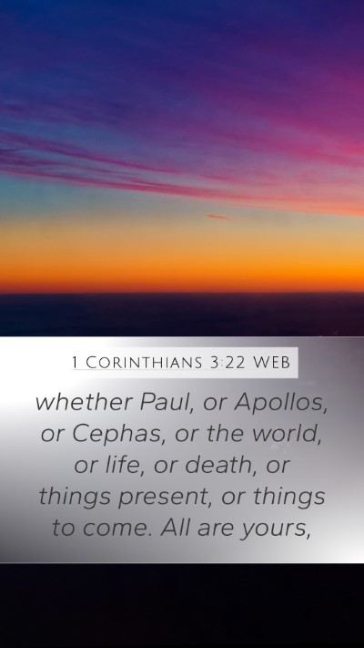 1 Corinthians 3:22 WEB Mobile Phone Wallpaper - whether Paul, or Apollos, or Cephas, or the - Mobile Bible Verse Wallpaper