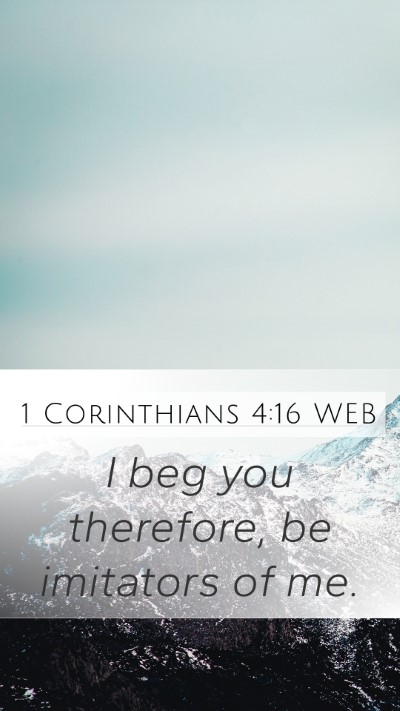 1 Corinthians 4:16 WEB Bible Verse Image