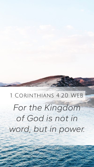 1 Corinthians 4:20 WEB Bible Verse Image
