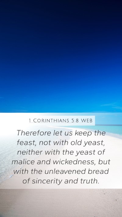1 Corinthians 5:8 WEB Bible Verse Image