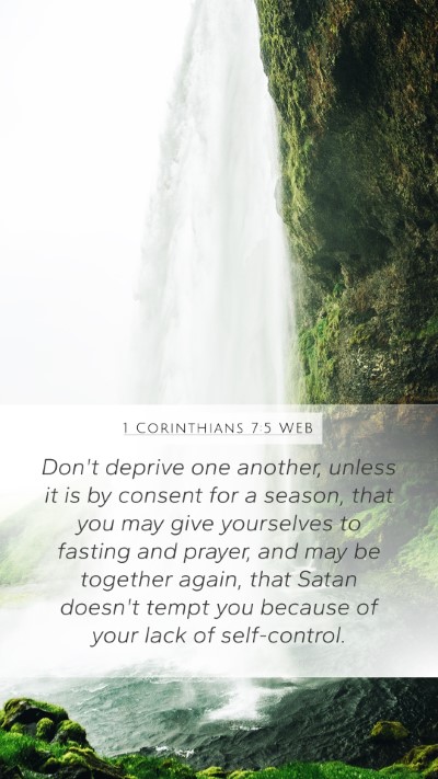 1 Corinthians 7:5 WEB Mobile Phone Wallpaper - Don't deprive one another, unless it is by - Mobile Bible Verse Wallpaper