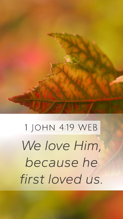 1 John 4:19 WEB Bible Verse Image