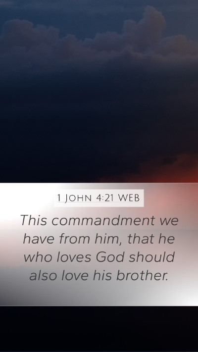 1 John 4:21 WEB Bible Verse Image